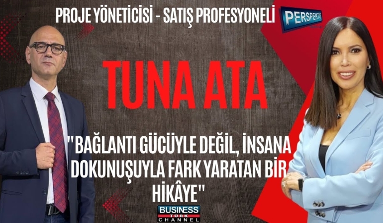 Tuna Ata’dan 2G’den 5G’ye Teknoloji Yolculuğu ve Topluma Dokunan Sosyal Projeler